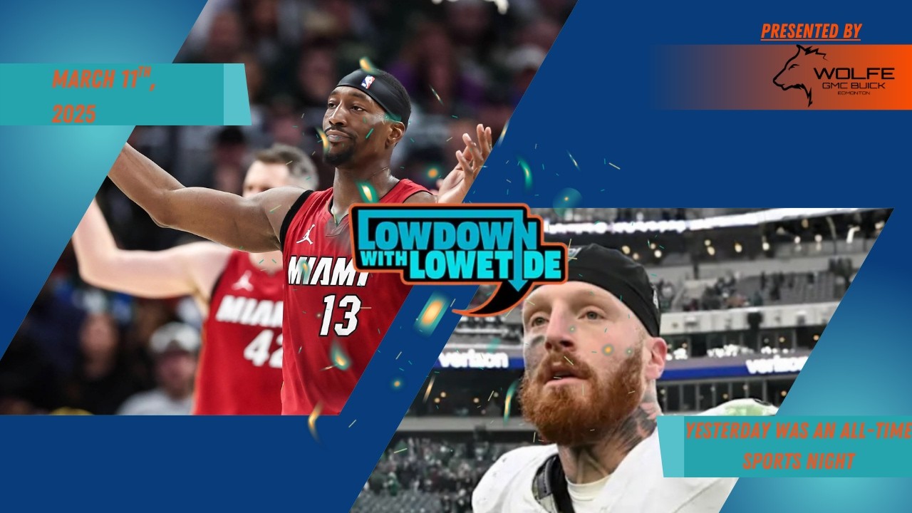 The Lowdown With Lowetide - March 11th, 2026 - Yesterday Was An All-Time Sports Night