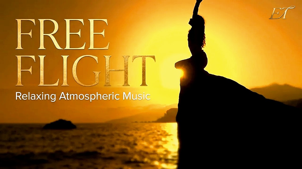 FREE FLIGHT | Beautiful Relaxing Atmospheric Music &mdash; Edgar Tuniyants