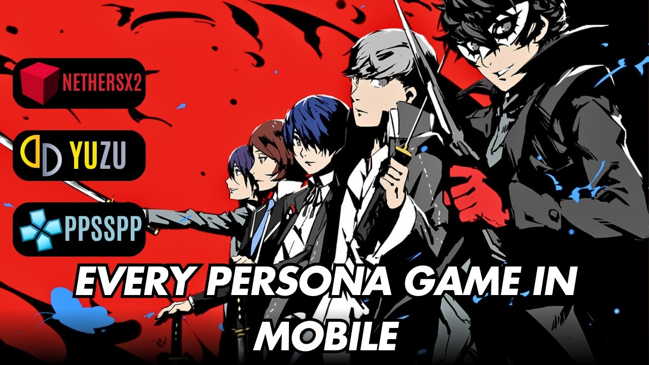 You can Now Play Every Persona Game in Mobile!