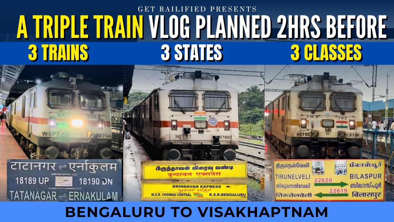 A Triple Train Vlog | Bengaluru to Visakhapatnam | 3 States 3 Classes 3 Types of Trains