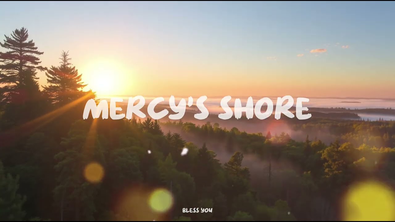 Mercy's Shore | New Worship Music
