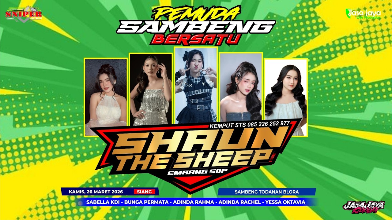 LIVE SHAUN THE SHEEP - HAPPY PARTY PEMUDA SAMBENG BERSATU - TODANAN BLORA | SNIPER AUDIO