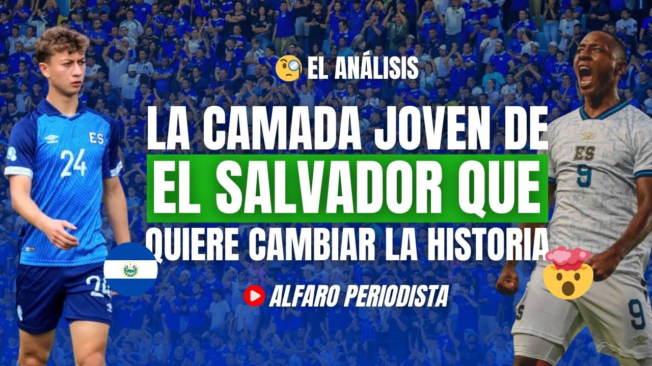 La camada de El Salvador que busca romper PARADIGMAS 👉🏻 Quieren demostrar que sí hay TALENTO 🔥