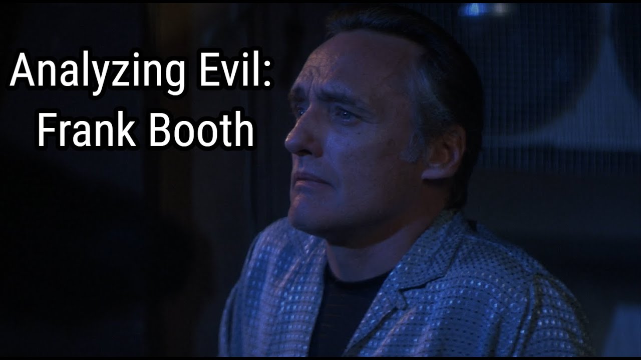 Analyzing Evil: Frank Booth From Blue Velvet
