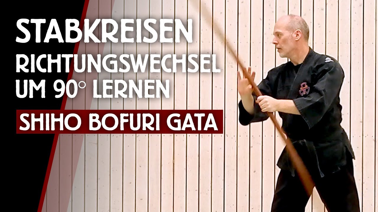 Kreisen des Bo-Stabes lernen mit 90°-Richtungswechsel - SHIHO BOFURI aus Bojutsu - 2 Methoden