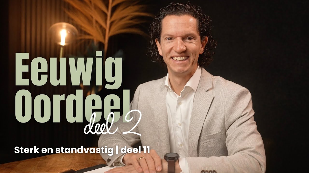 Eeuwig Oordeel (deel 2) -  Sterk en Standvastig deel 11 -  Bernard Oudhoff