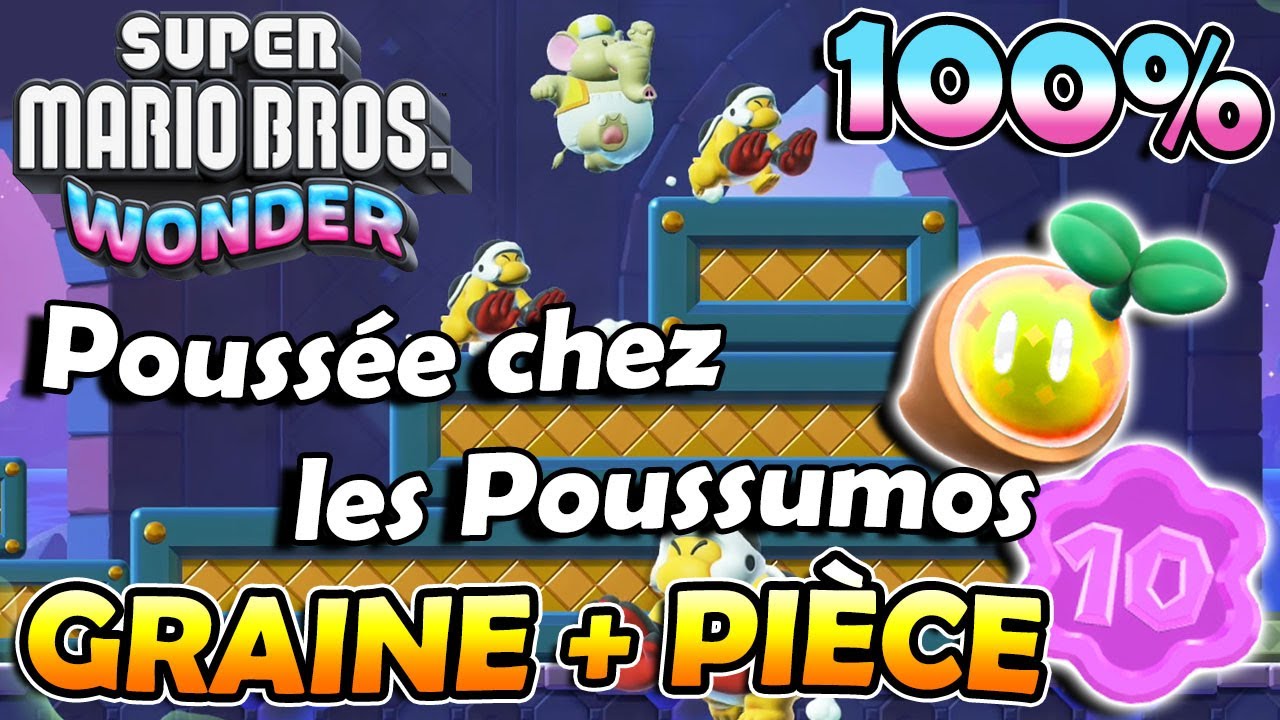 Pouss&eacute;e chez les Poussumos 100% ( Graine Prodige + Pi&egrave;ce Fleur ) | SUPER MARIO BROS. WONDER