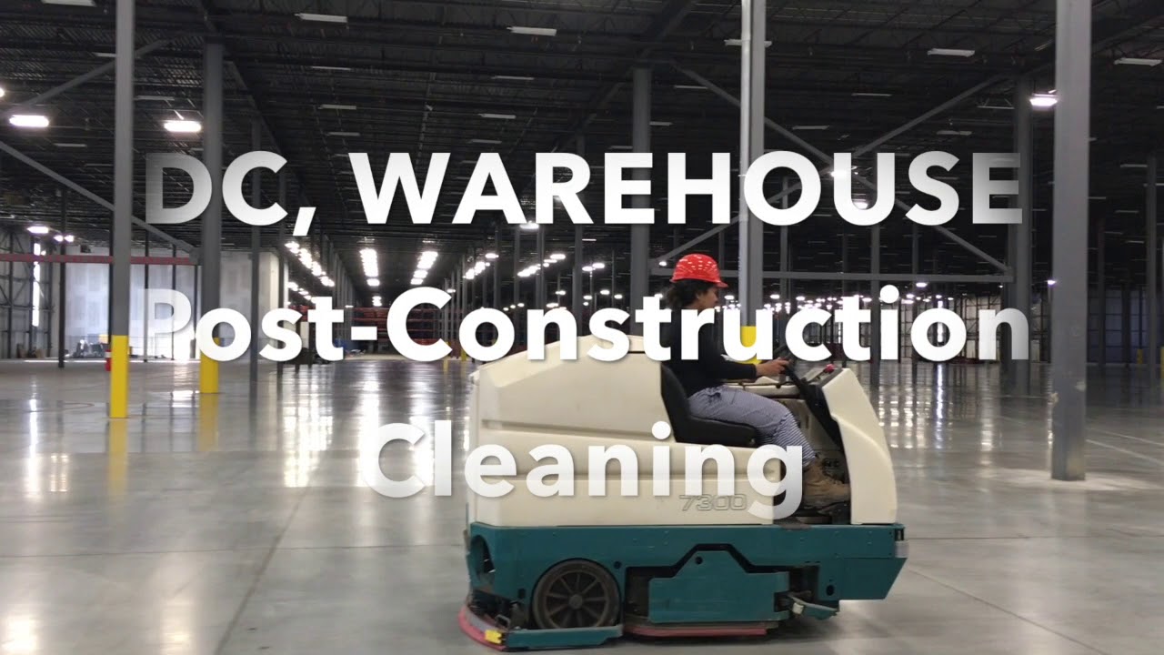 DC, Warehouse Post-construction  cleaning