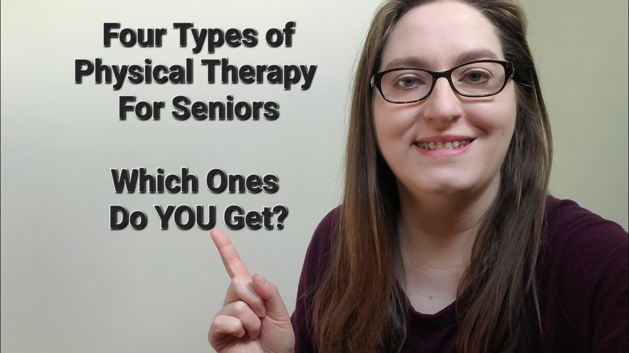 4 Types of Geriatric Physical Therapy AND How They Impact Each Other For Your Health