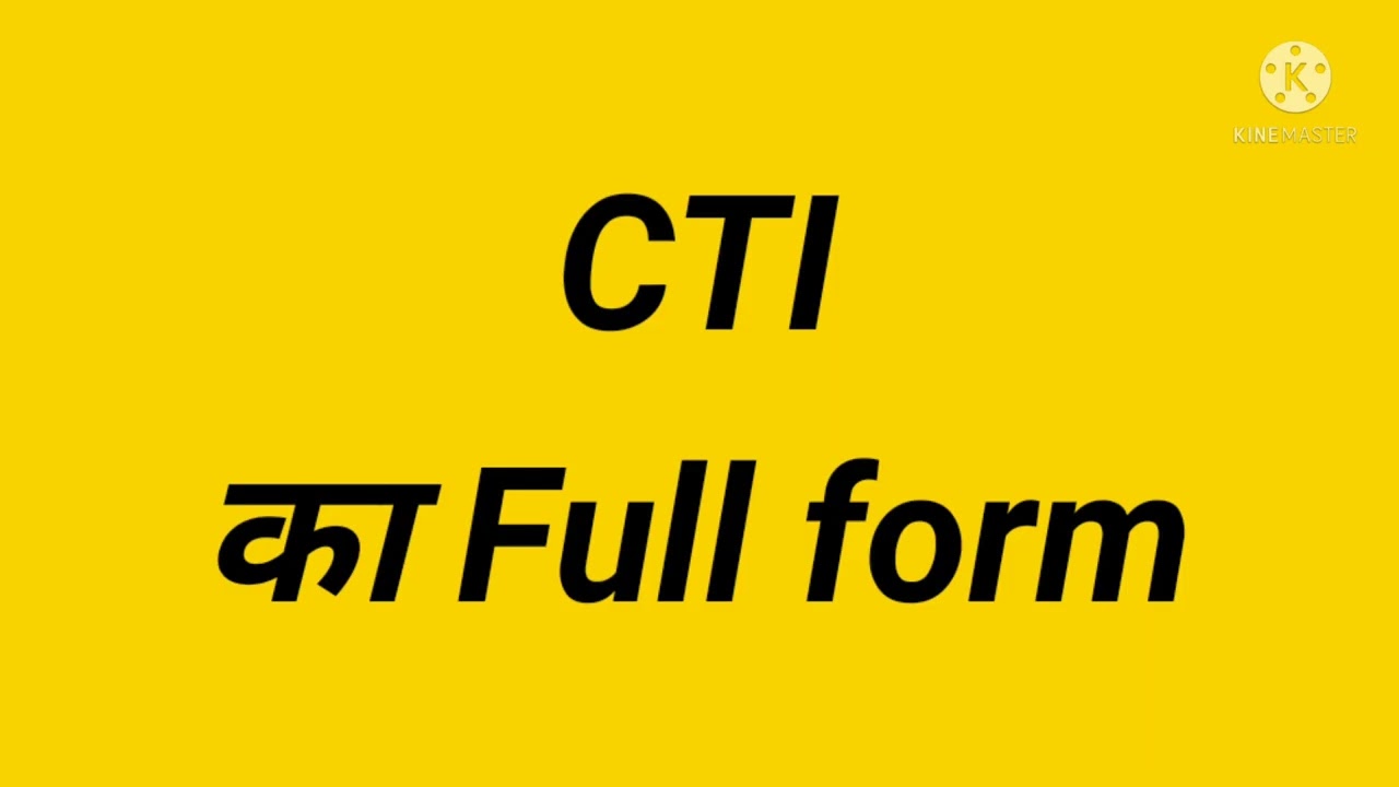 CTI full form/Full form CTI/CTI full form