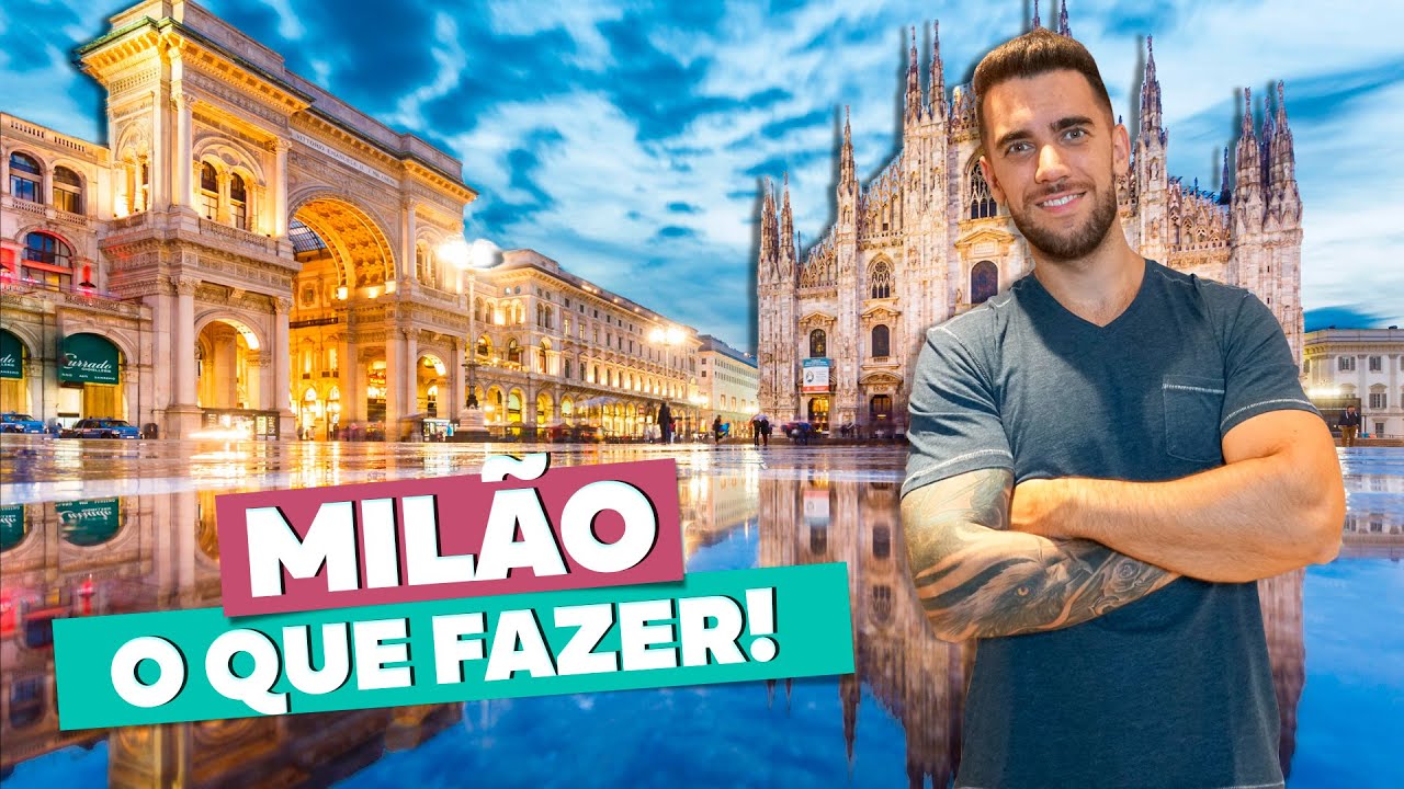 O que fazer em MILÃO! Passeios, dicas e pontos turísticos imperdíveis!