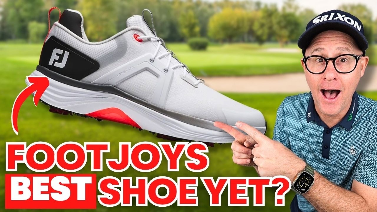 Is This the BEST FootJoy Shoe Yet?! FootJoy Hyperflex