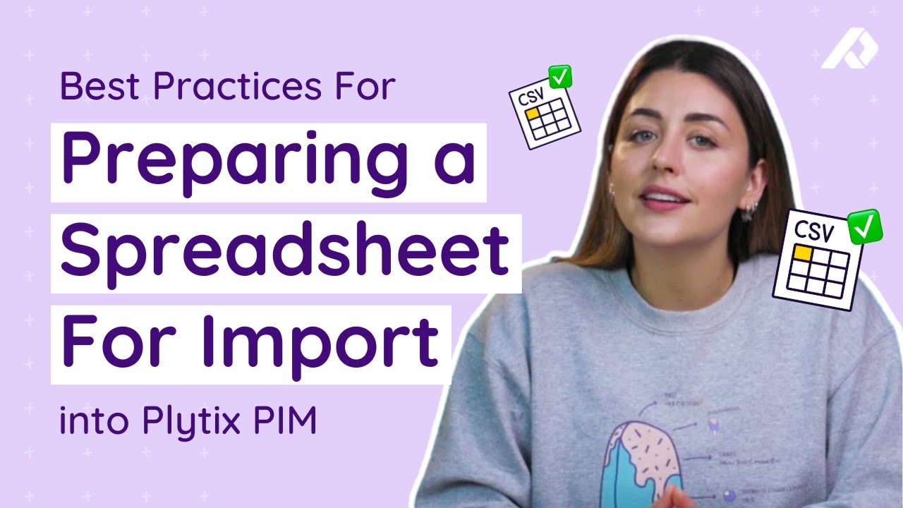 How to prepare a product data CSV spreadsheet to import products into Plytix PIM