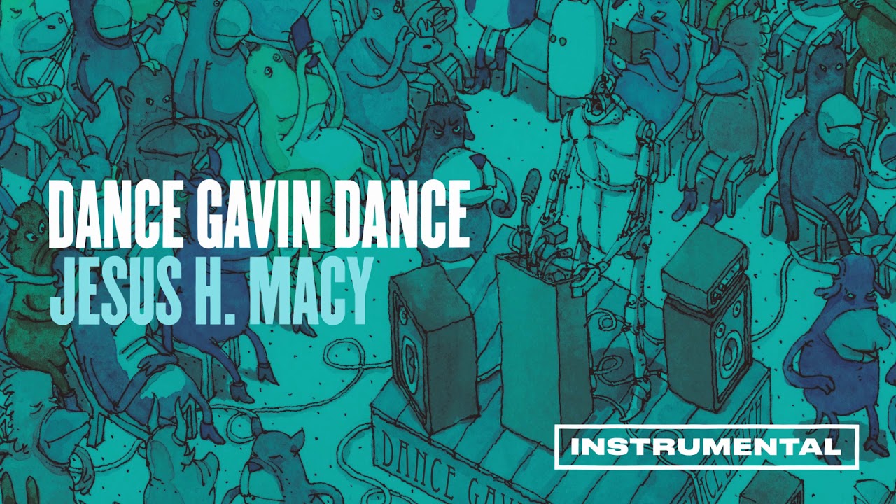 Dance Gavin Dance - Jesus H. Macy (Instrumental)