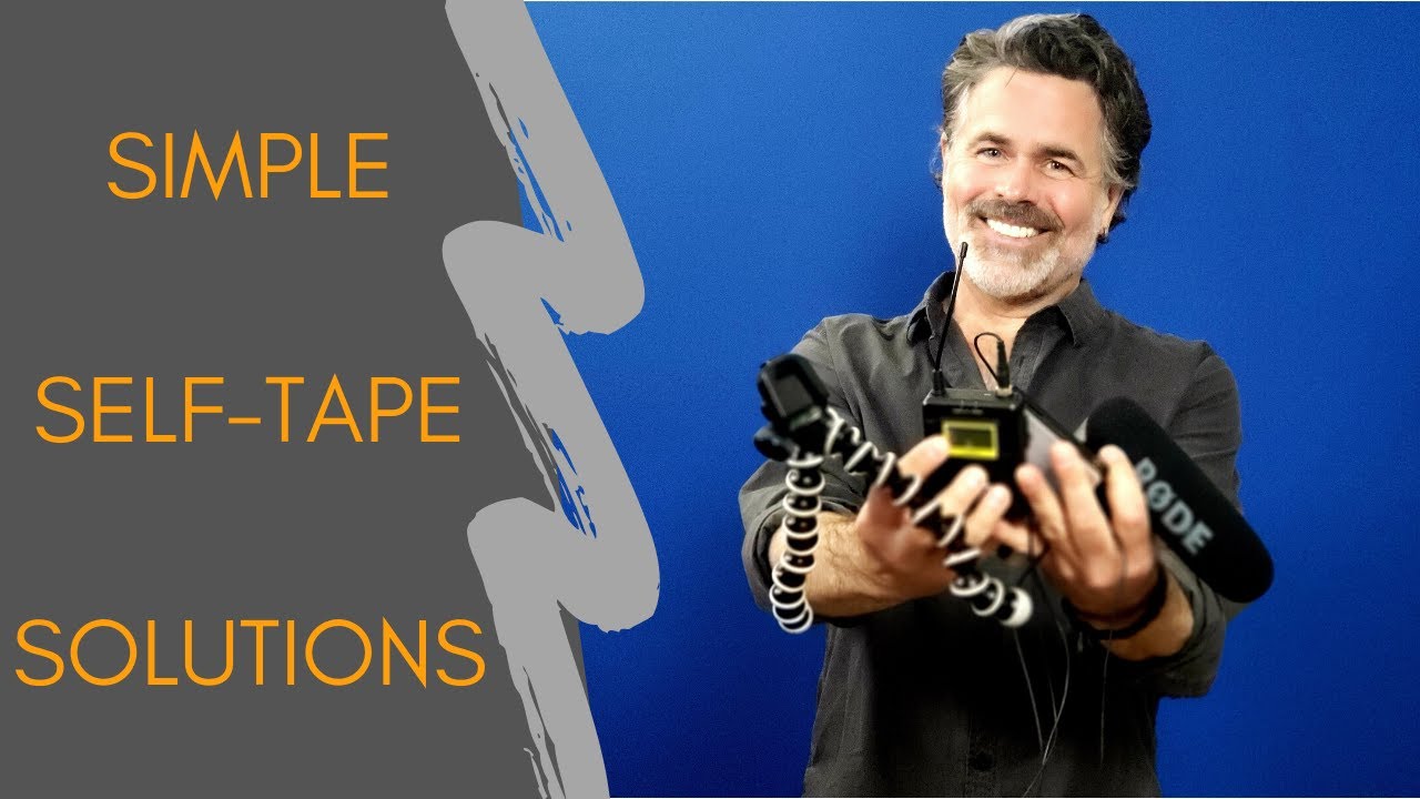 Simple Self-Tape Solutions: Raise your self-tape game, without breaking the bank.