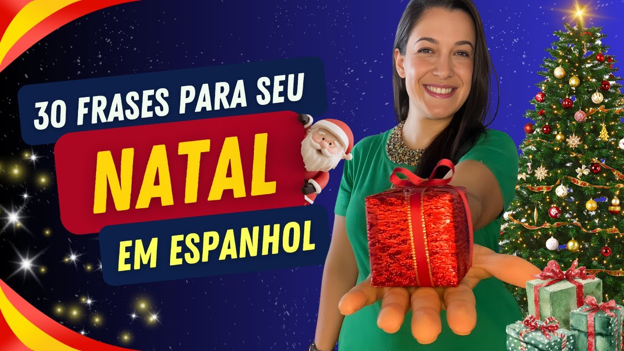 Natal em Espanhol: 30 Frases Para Iluminar Suas Festas!🎁
