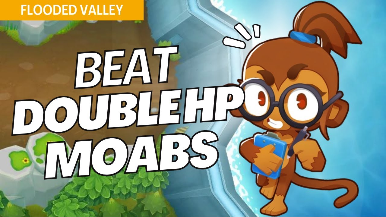 How to Beat Double HP Moabs Mode on Flooded Valley - BTD6 Strategy