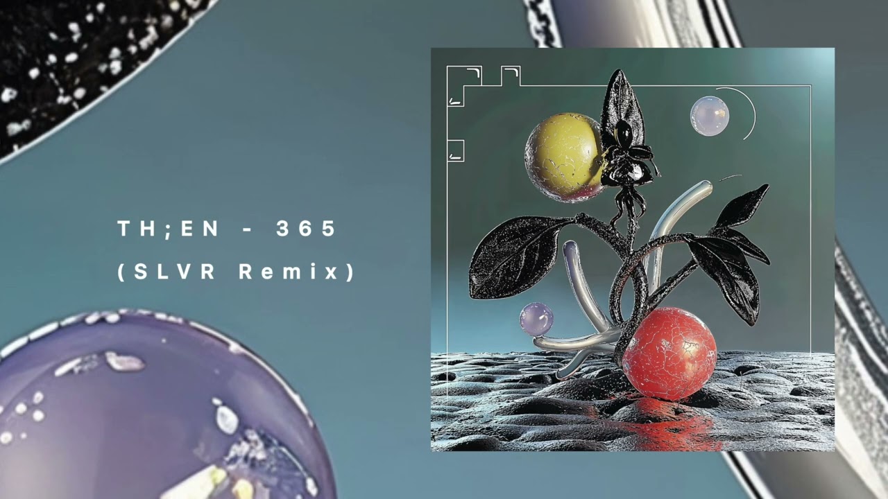 TH;EN - 365 (SLVR Remix) [NOW Recordings]