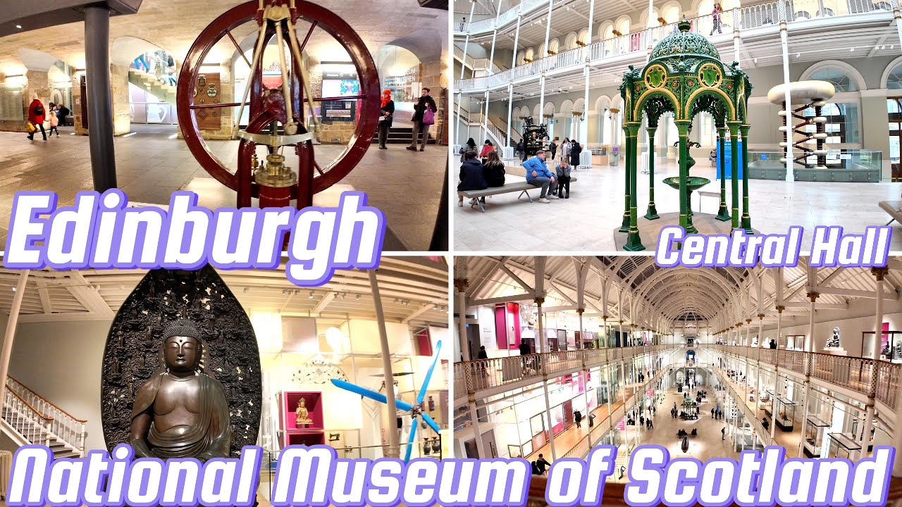 Central Hall National Museum of Scotland Edinburgh | Ancient History Cultures to Modern Society