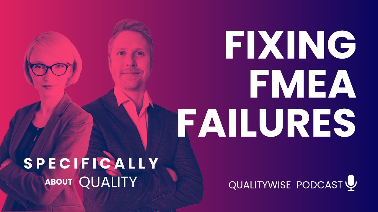 008. FMEA Failures: Why It&rsquo;s Still Not Working (and How to Fix It)