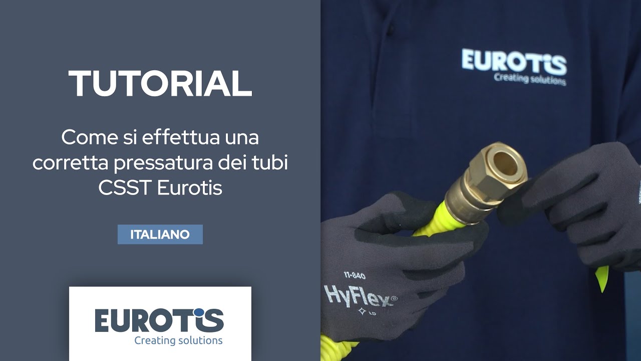 EUROTIS Tutorial - Come si effettua una corretta pressatura dei tubi CSST Eurotis