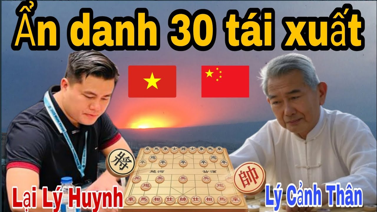Trận cờ gặp cao thủ ẩn danh 30 năm | Lại L&yacute; Huynh vs L&yacute; Cảnh Th&acirc;n