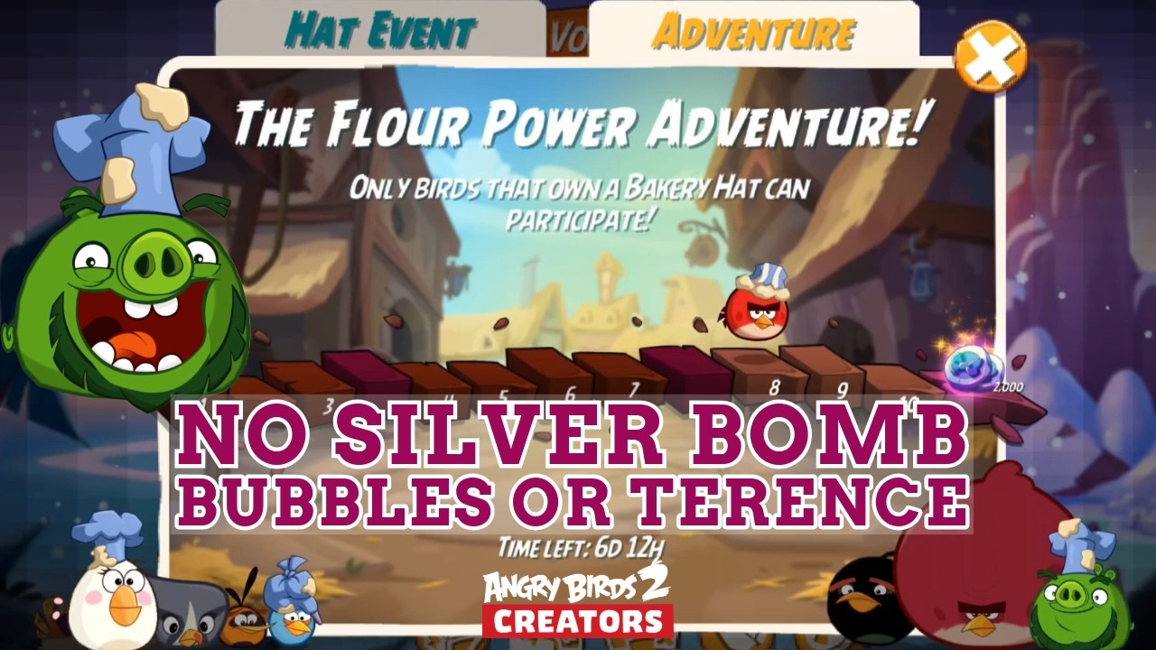 Flour Power level 6-8 without Silver Bomb Bubbles Terence | Angry Birds 2 NEW Bakery Hats