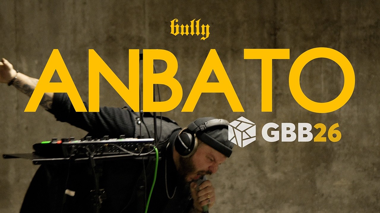 Anbato – GBB26: World League Loopstation Wildcard | Bully