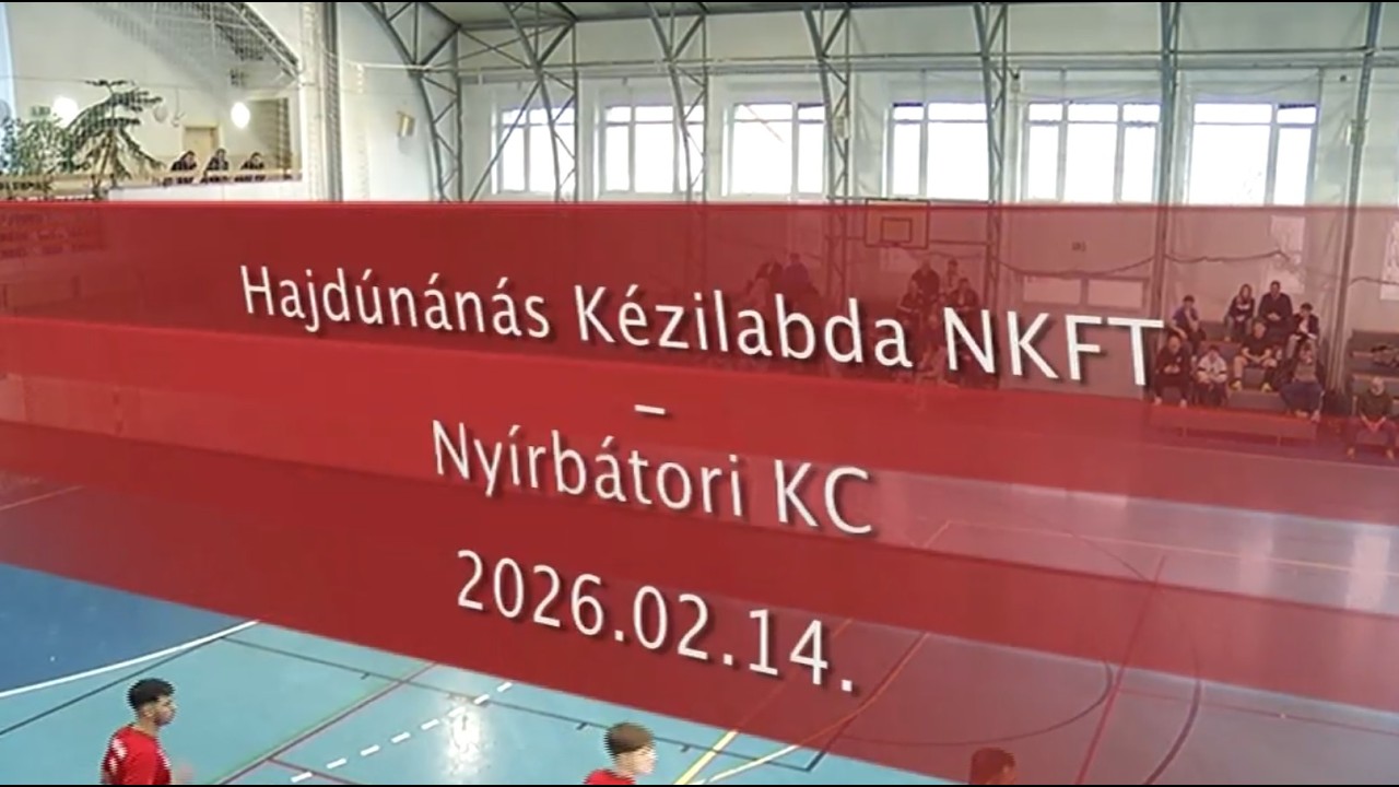 Hajdúnánási Televízió: Hajdúnánás KNKFT - Nyírbátori KC 2026.02.16.