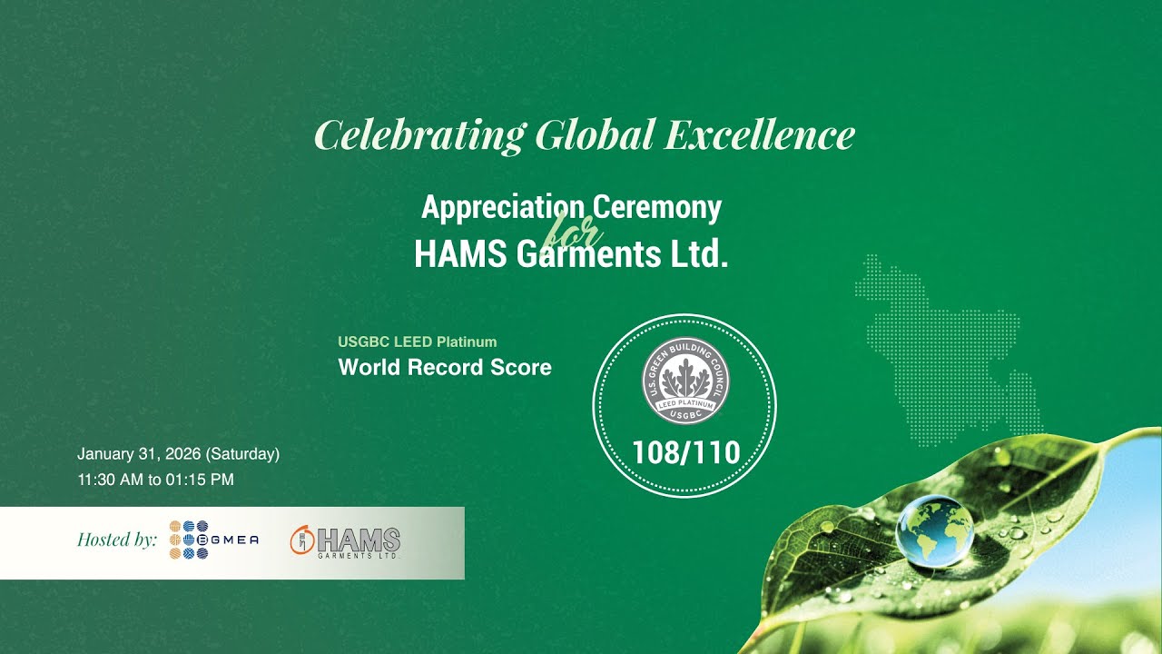 World’s Top Green Factory | Hams Garments’ Historic LEED 108/110