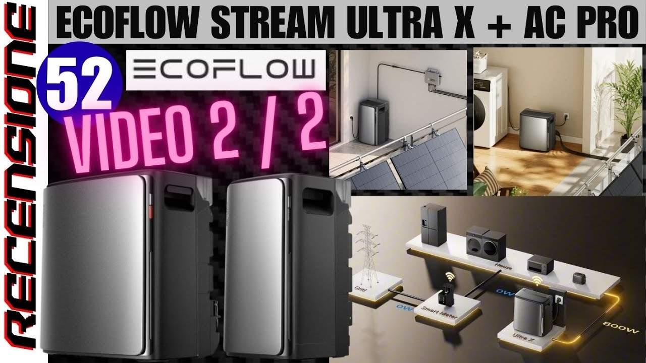 Video 2/2 Ecosistema STREAM per tutta la casa RECENSIONE EcoFlow Ultra X - AC PRO