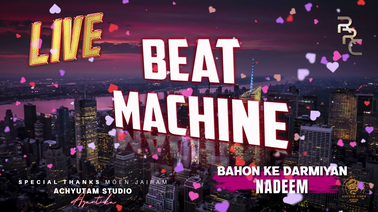 BAHON KE DARMIYAN II Nadeem Khan II Beat Machine Live II Rena Records Centre