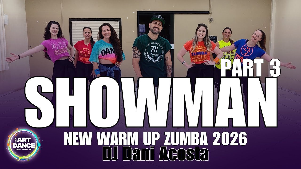 РАЗМИНКА 2025 - Zumba® - SHOWMAN, часть 3 - DJ Dani Acosta - Coreografia l Cia Art Dance