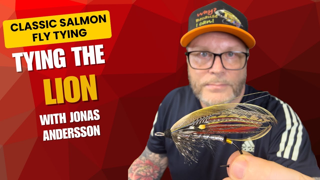 Fly Tying - Tying the classic salmon fly Lion With Jonas Andersson