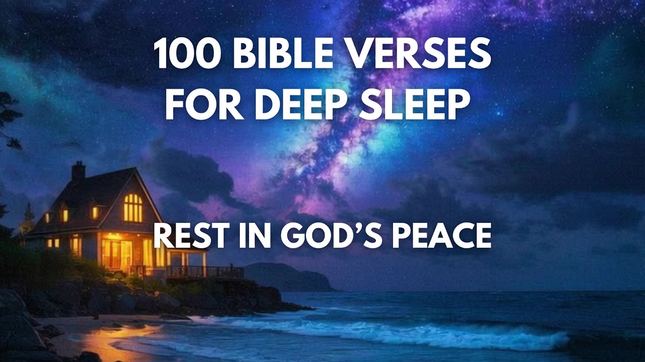 100 Bible Verses For Deep Sleep | Rest In God's Peace