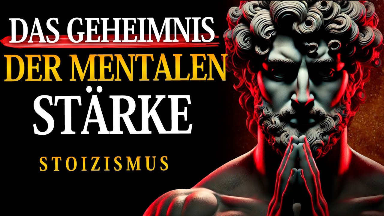 Das Geheimnis der mentalen Stärke | MARCUS AURELIUS STOIZISMUS