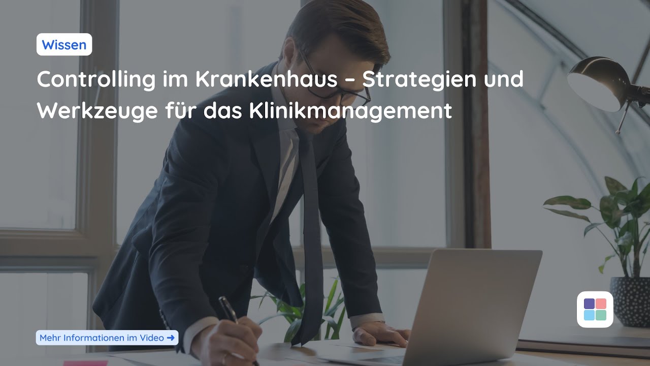 Controlling im Krankenhaus, kurz erklärt | Klinikmanagement Akademie
