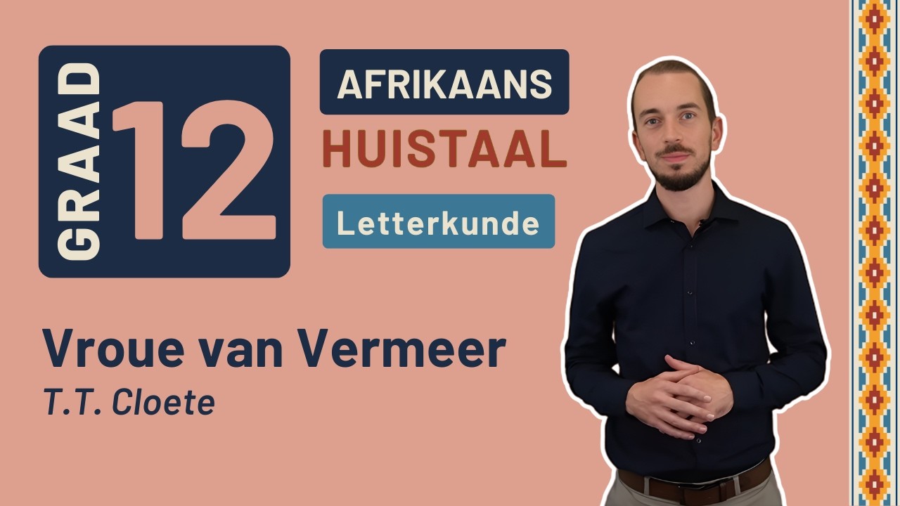 Gr12 Afrikaans: Huistaal Letterkunde | Vroue van Vermeer - T.T. Cloete