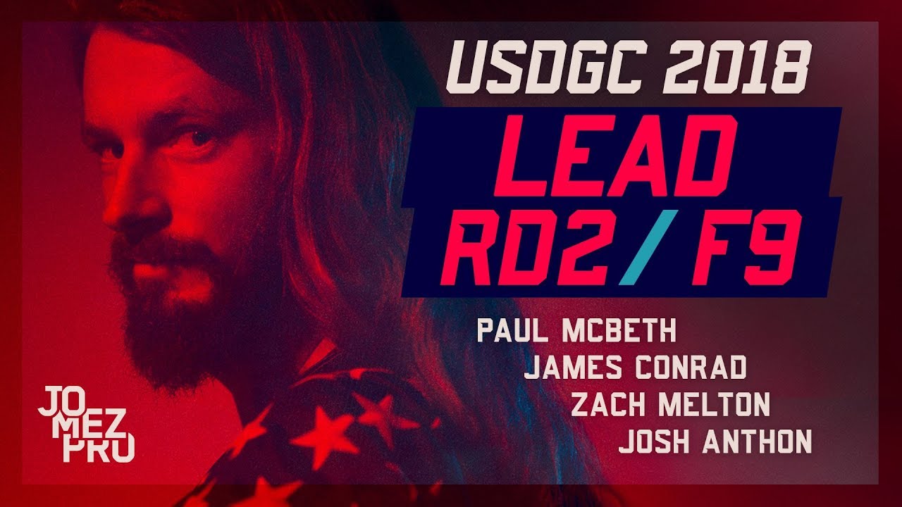 2018 USDGC | LEAD | R2F9 | McBeth, Conrad, Anthon, Melton