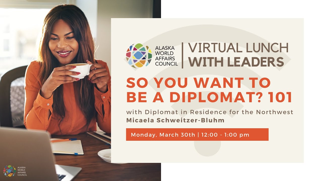 Lunch With Leaders | So You Want to Be a Diplomat? 101