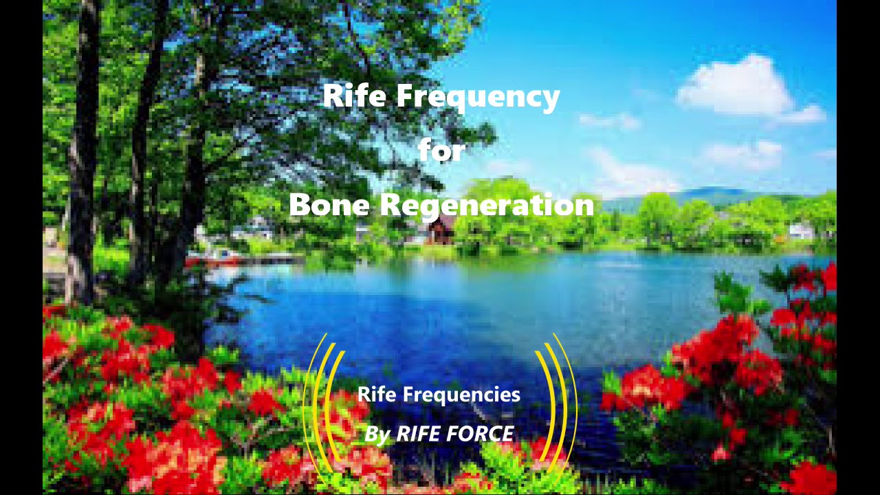 Bone Regeneration - Rife Frequency