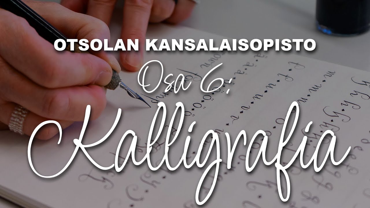 Otsola, monien taitojen talo! Osa 6: Kalligrafia