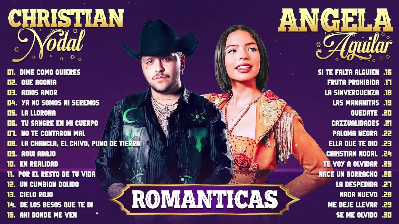 CHRISTIAN NODAL X ÁNGELA AGUILAR 2024 - GRANDES ÉXITOS MIX 2024 - CANCIÓN MÁS ROMÁNTICA 2024