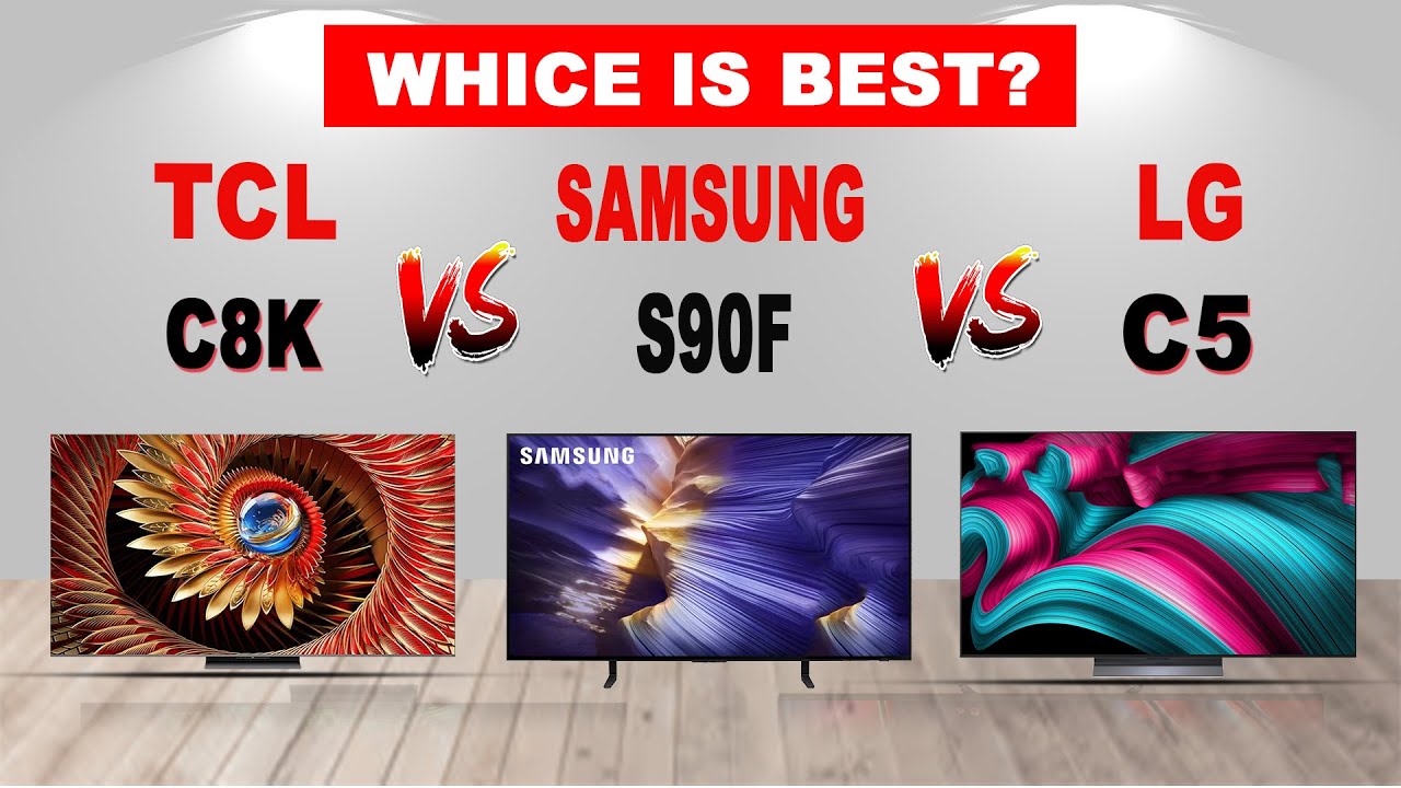TCL C8K vs Samsung S90F vs LG C5 | Best 4K TV Battle 2025 | OLED vs Mini-LED Showdown