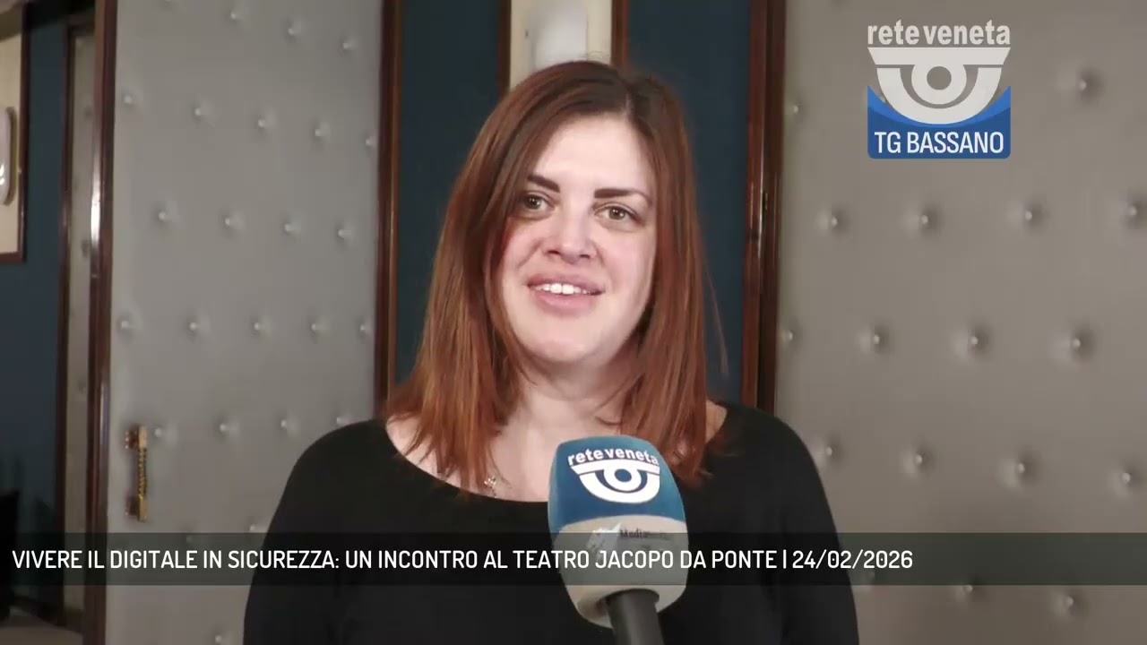 VIVERE IL DIGITALE IN SICUREZZA: UN INCONTRO AL TEATRO JACOPO DA PONTE | 24/02/2026