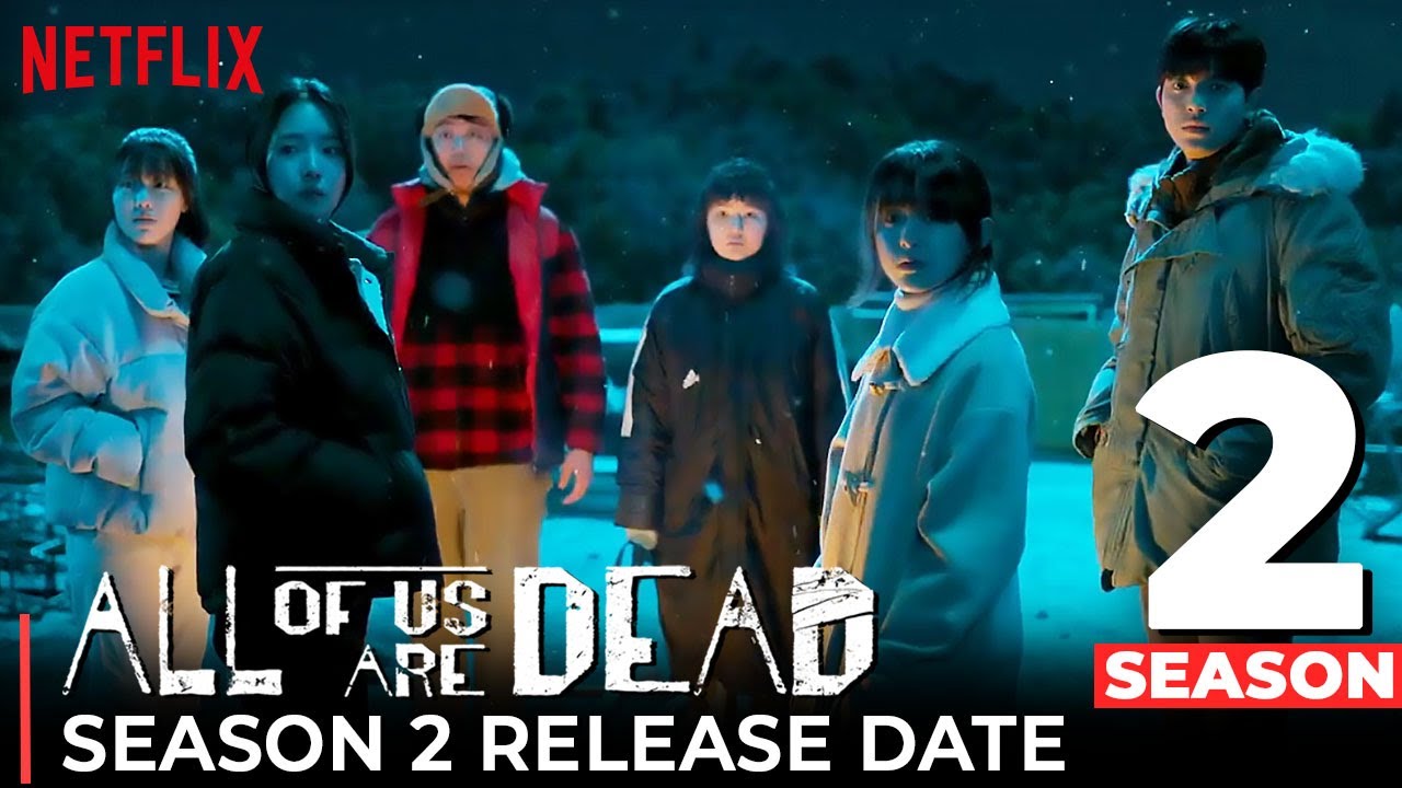All Of Us Are Dead Season 2 Release Date, Trailer, New Cast & What To Expect!!