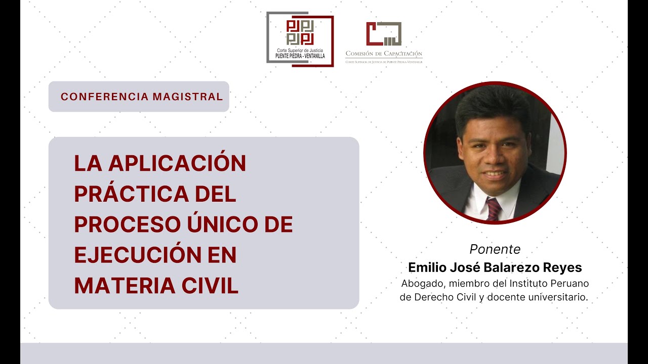 Conferencia magistral: Aplicación práctica del proceso único de ejecución en materia civil