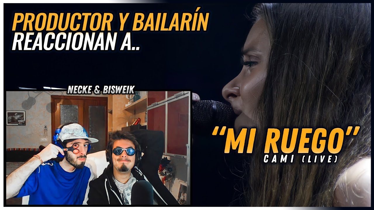 Cami - Mi Ruego (Live) | 🌟 Reacci&oacute;n Productor y Bailar&iacute;n 🌟 | #NeckeYBisweik