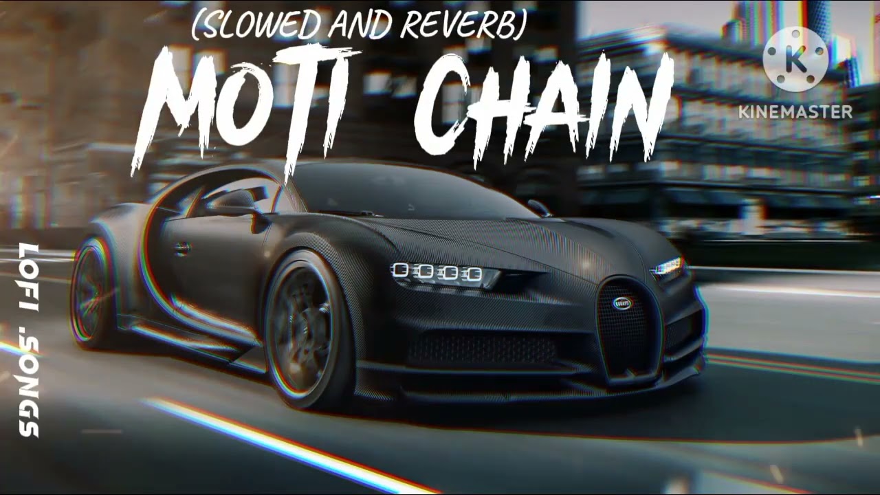 MOTI CHAIN MOTA PAISA {slowed + reverb}// slowed reverb // perfectly// slowedsong