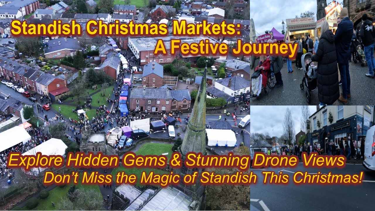 Standish Christmas Markets: Festive Walking Tour & Stunning Drone Views! 🎄🚁